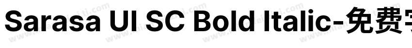 Sarasa UI SC Bold Italic字体转换